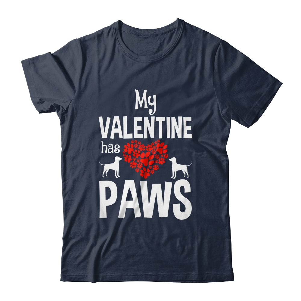 My Valentine Has Paws Valentines Day Funny Dog Puppy Lover Shirt & Tank Top | siriusteestore