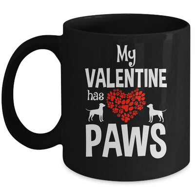 My Valentine Has Paws Valentines Day Funny Dog Puppy Lover Mug | siriusteestore