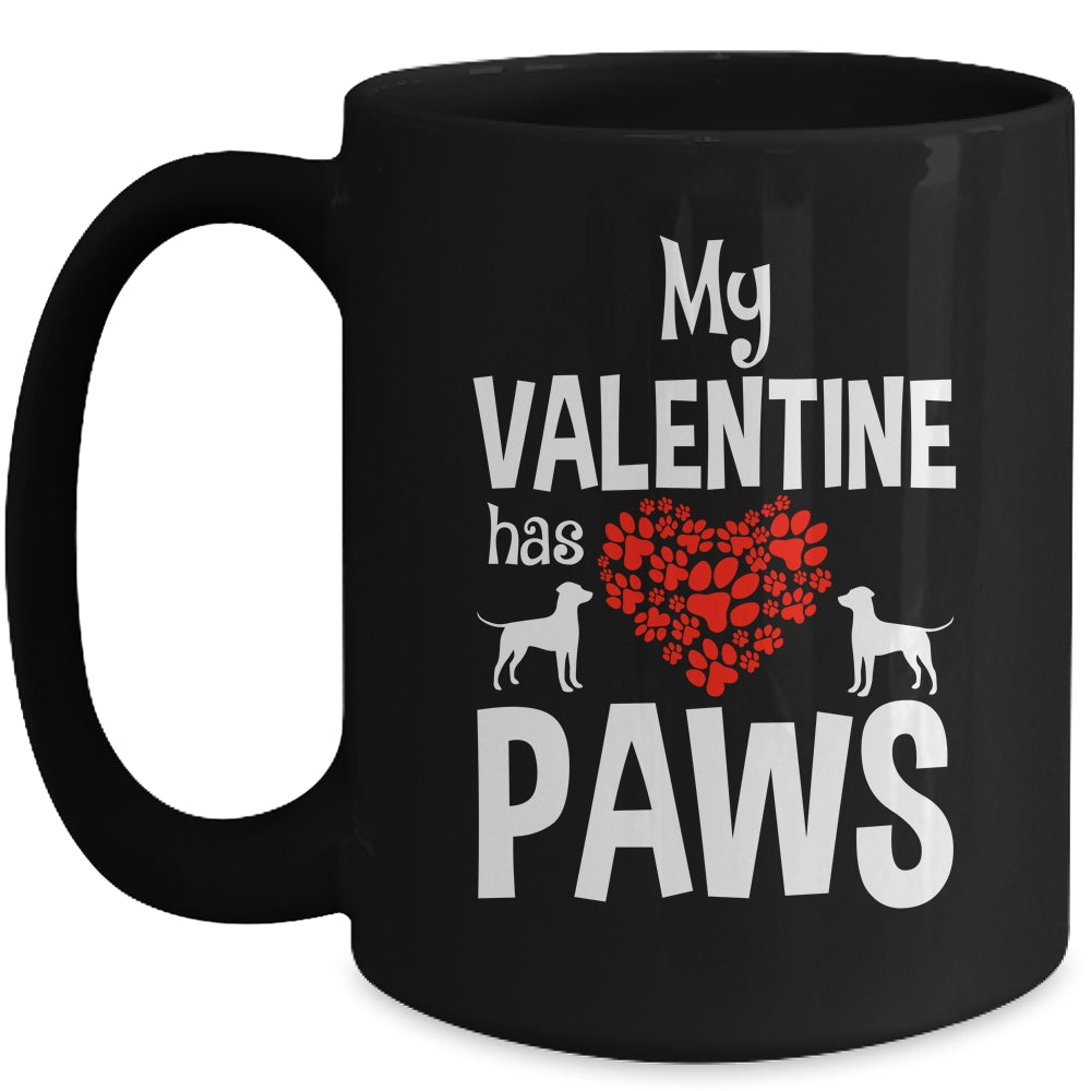 My Valentine Has Paws Valentines Day Funny Dog Puppy Lover Mug | siriusteestore