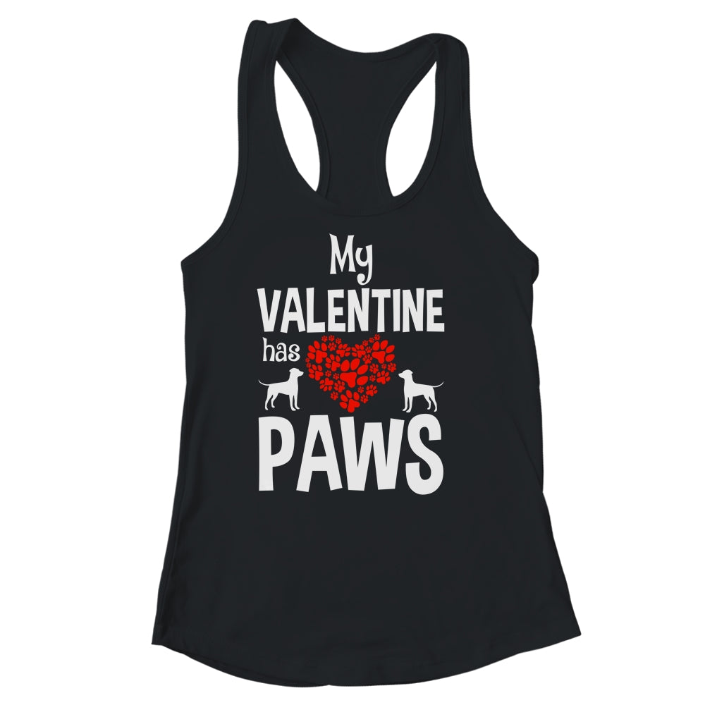 My Valentine Has Paws Valentines Day Funny Dog Puppy Lover Shirt & Tank Top | siriusteestore