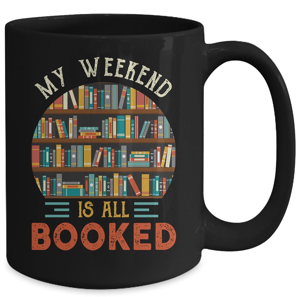My Weekend Is All Booked Funny Library Book Lover Reader Mug | siriusteestore