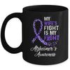 My Wifes Fight Is My Fight Alzheimer's Cancer Awareness Mug | siriusteestore