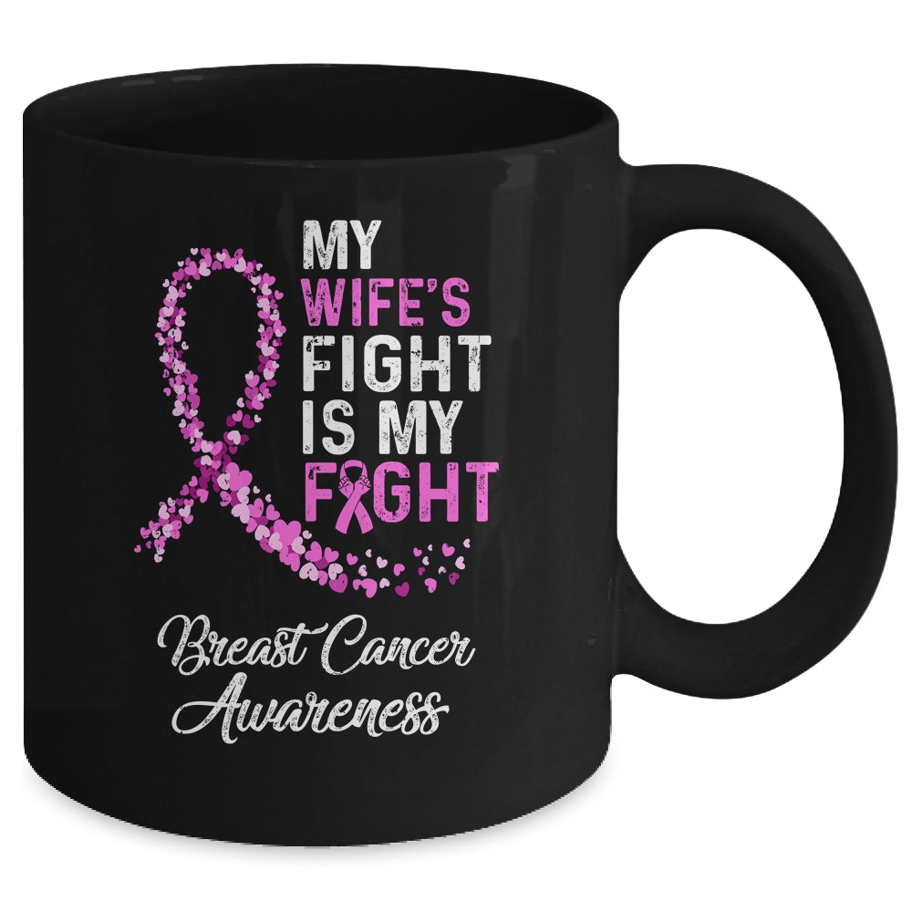 My Wifes Fight Is My Fight Breast Cancer Awareness Mug | siriusteestore