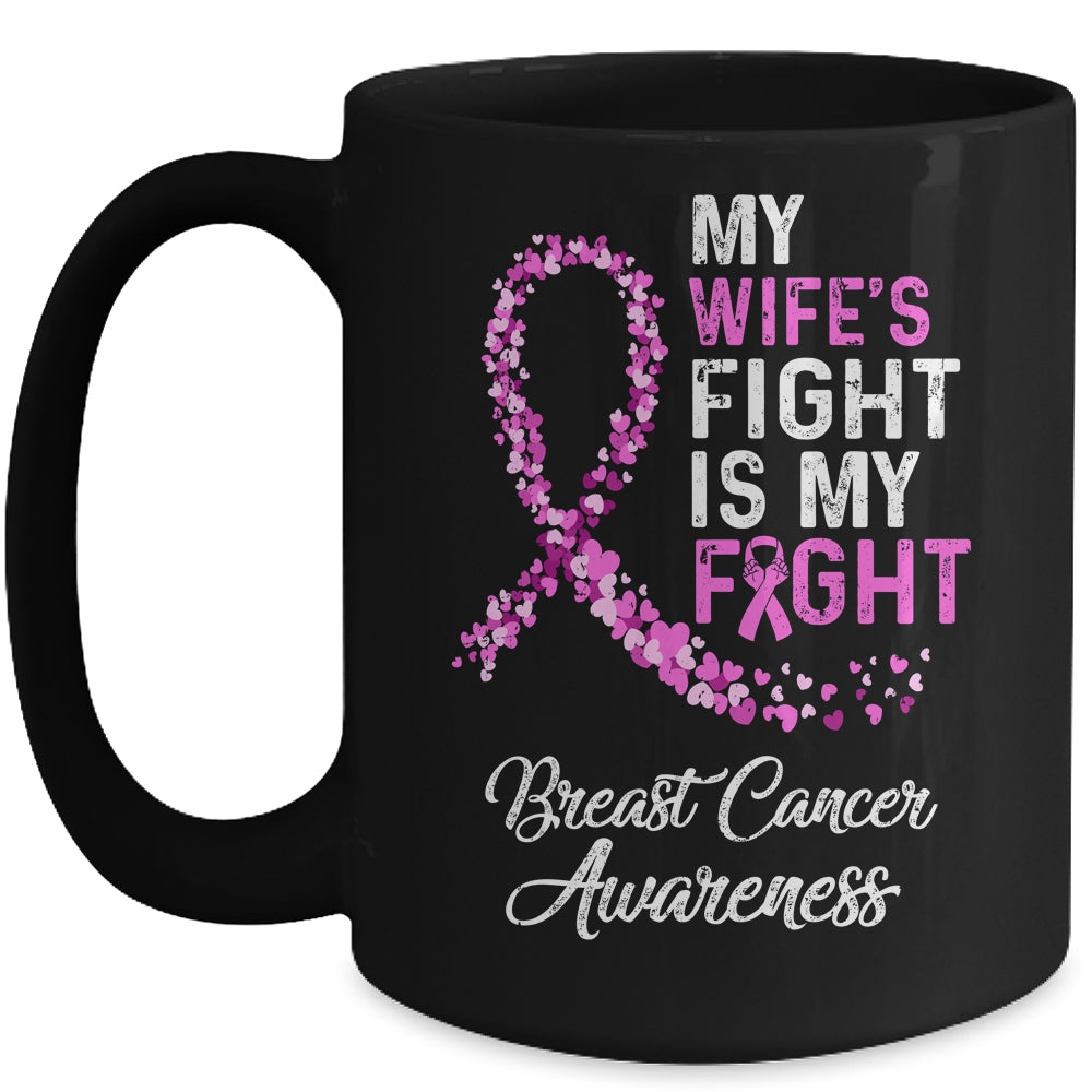 My Wifes Fight Is My Fight Breast Cancer Awareness Mug | siriusteestore