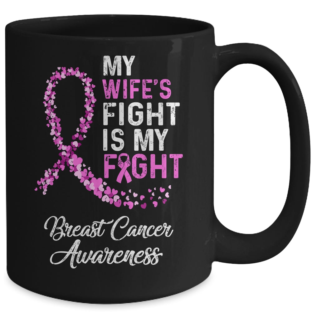 My Wifes Fight Is My Fight Breast Cancer Awareness Mug | siriusteestore