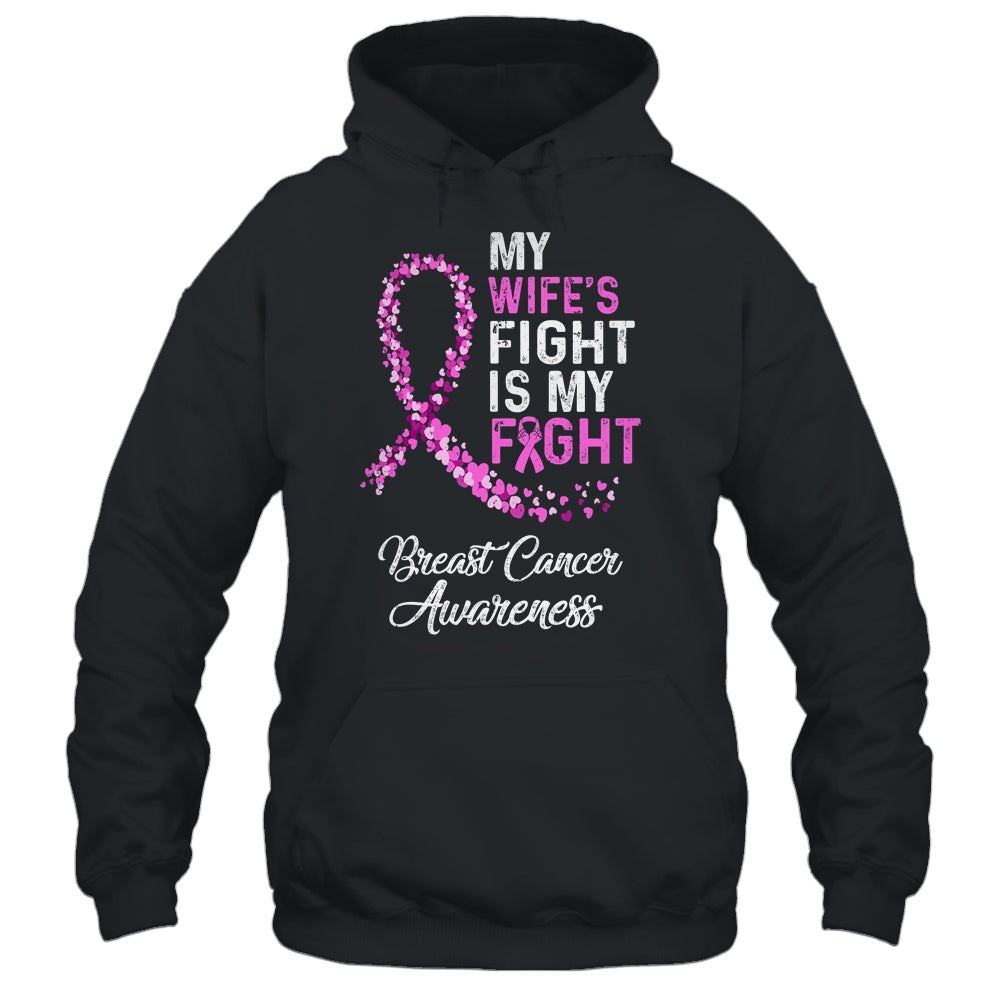 My Wifes Fight Is My Fight Breast Cancer Awareness Shirt & Hoodie | siriusteestore