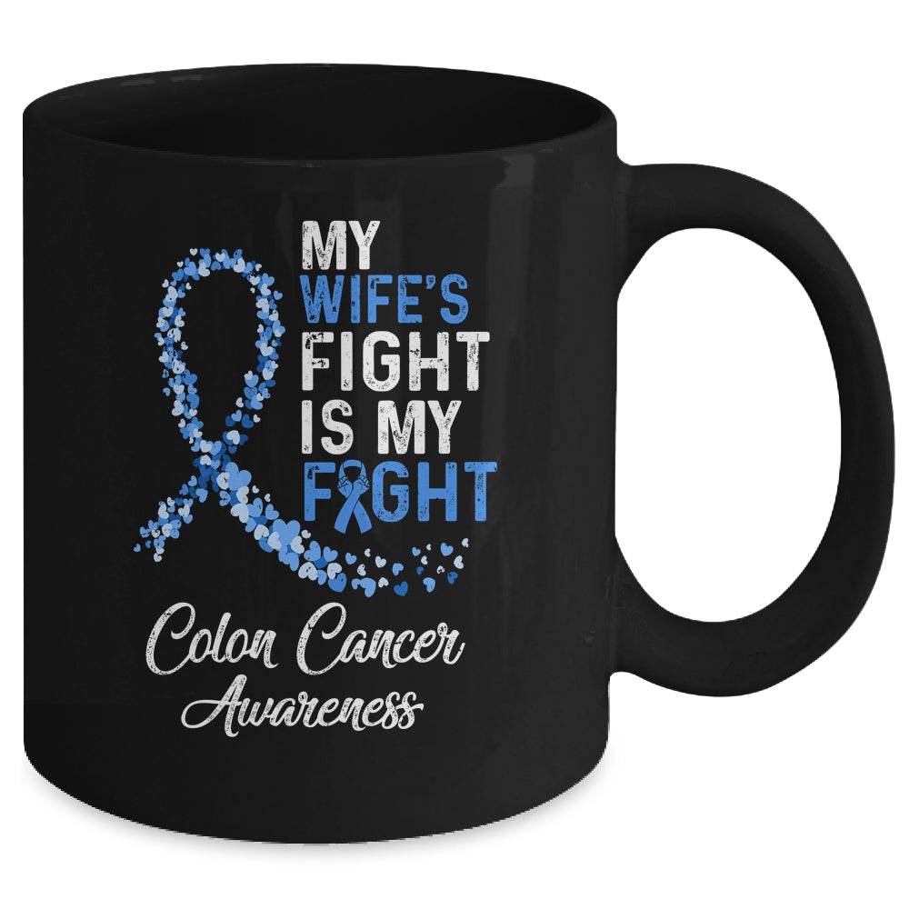 My Wifes Fight Is My Fight Colon Cancer Awareness Mug | siriusteestore
