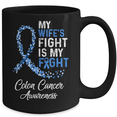 My Wifes Fight Is My Fight Colon Cancer Awareness Mug | siriusteestore