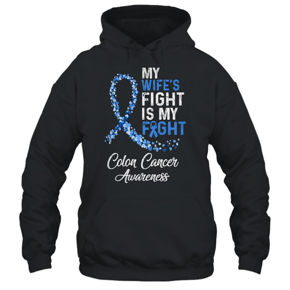 My Wifes Fight Is My Fight Colon Cancer Awareness Shirt & Hoodie | siriusteestore