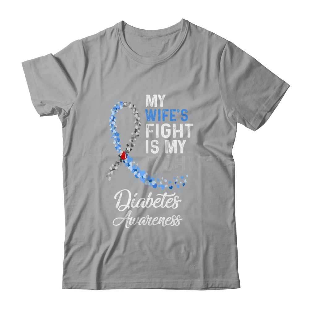 My Wifes Fight Is My Fight Diabetes Cancer Awareness Shirt & Hoodie | siriusteestore