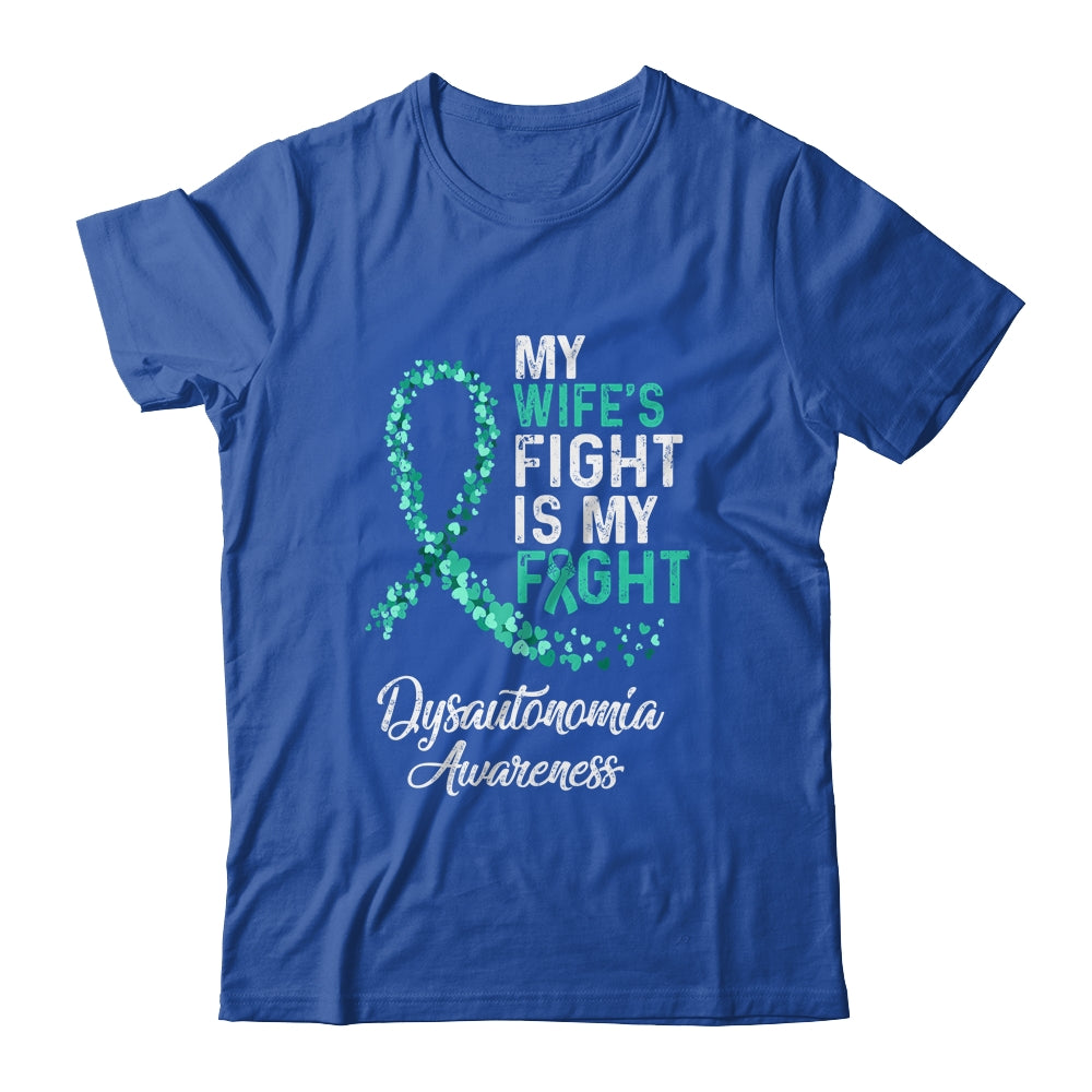 My Wifes Fight Is My Fight Dysautonomia Cancer Awareness Shirt & Hoodie | siriusteestore