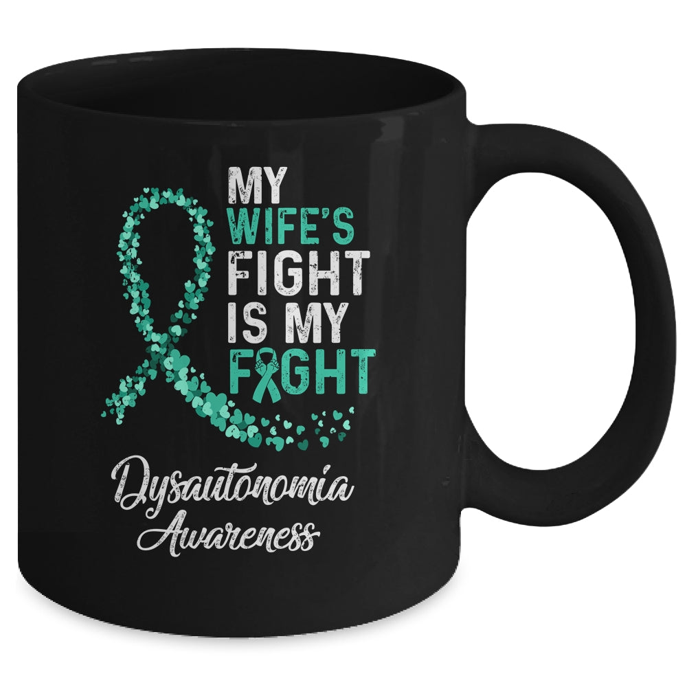 My Wifes Fight Is My Fight Dysautonomia Cancer Awareness Mug | siriusteestore