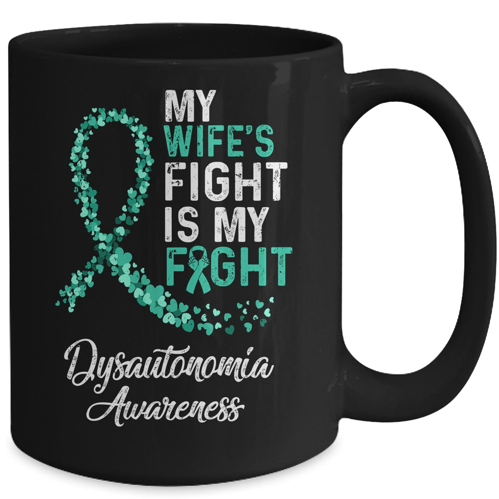 My Wifes Fight Is My Fight Dysautonomia Cancer Awareness Mug | siriusteestore