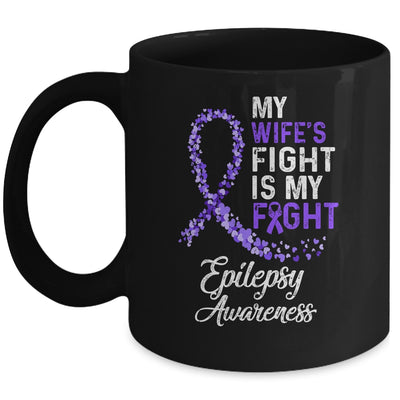 My Wifes Fight Is My Fight Epilepsy Cancer Awareness Mug | siriusteestore