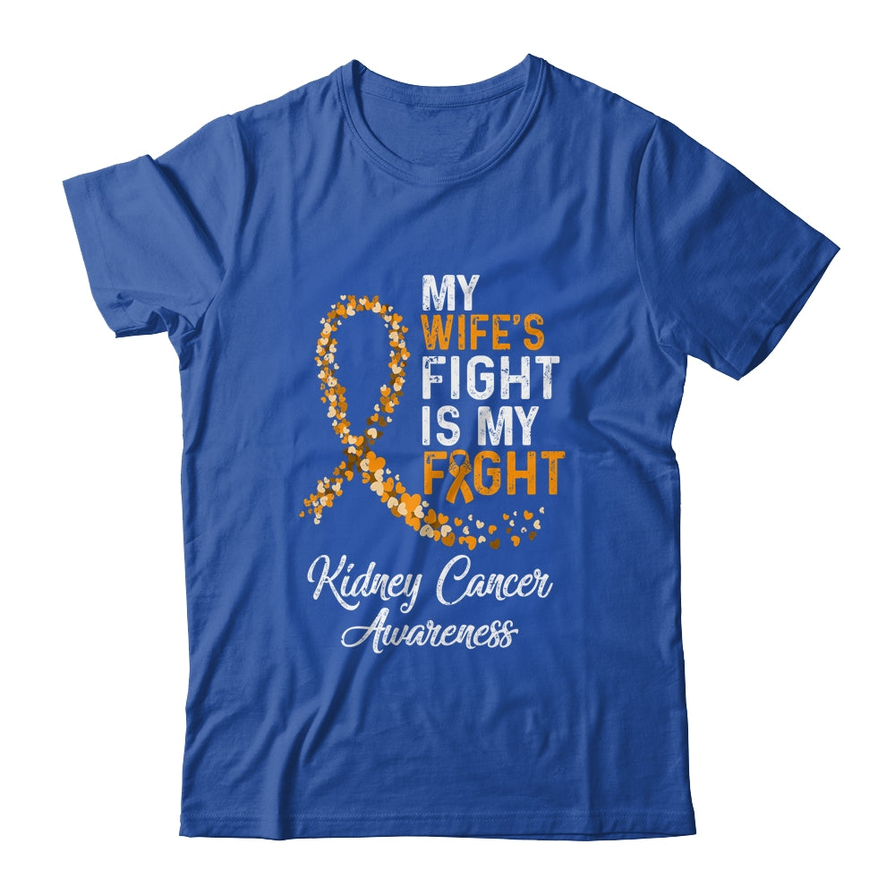 My Wifes Fight Is My Fight Kidney Cancer Awareness Shirt & Hoodie | siriusteestore