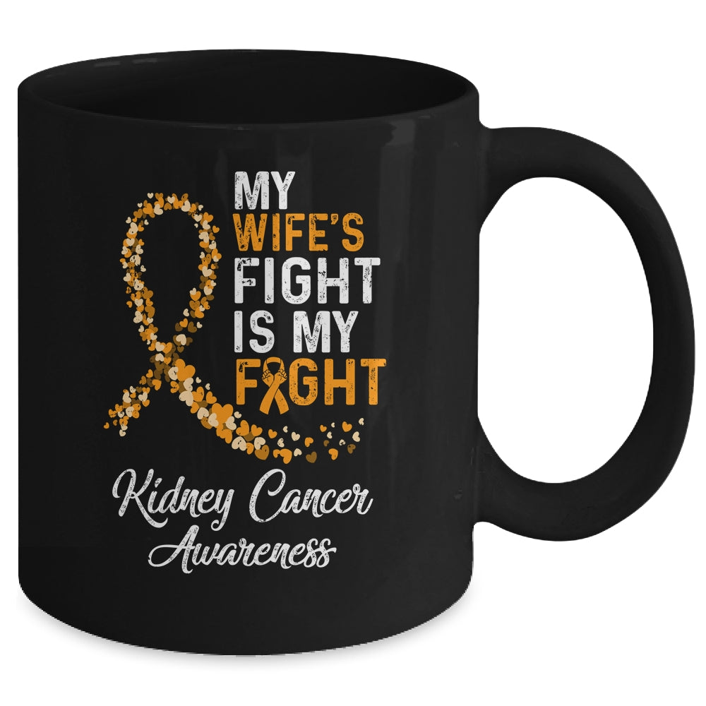My Wifes Fight Is My Fight Kidney Cancer Awareness Mug | siriusteestore