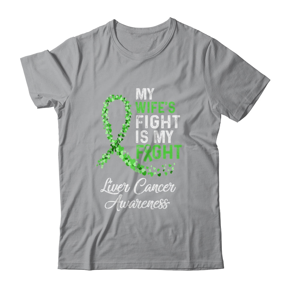 My Wifes Fight Is My Fight Liver Cancer Awareness Shirt & Hoodie | siriusteestore