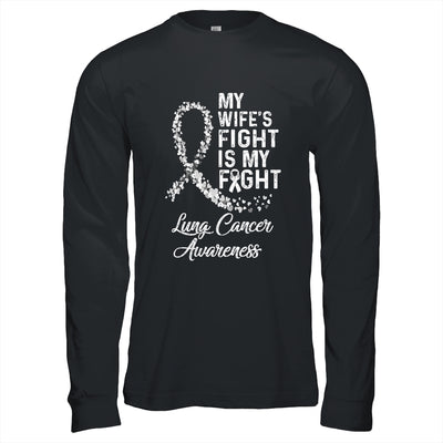 My Wifes Fight Is My Fight Lung Cancer Awareness Shirt & Hoodie | siriusteestore