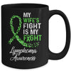 My Wifes Fight Is My Fight Lymphoma Cancer Awareness Mug | siriusteestore