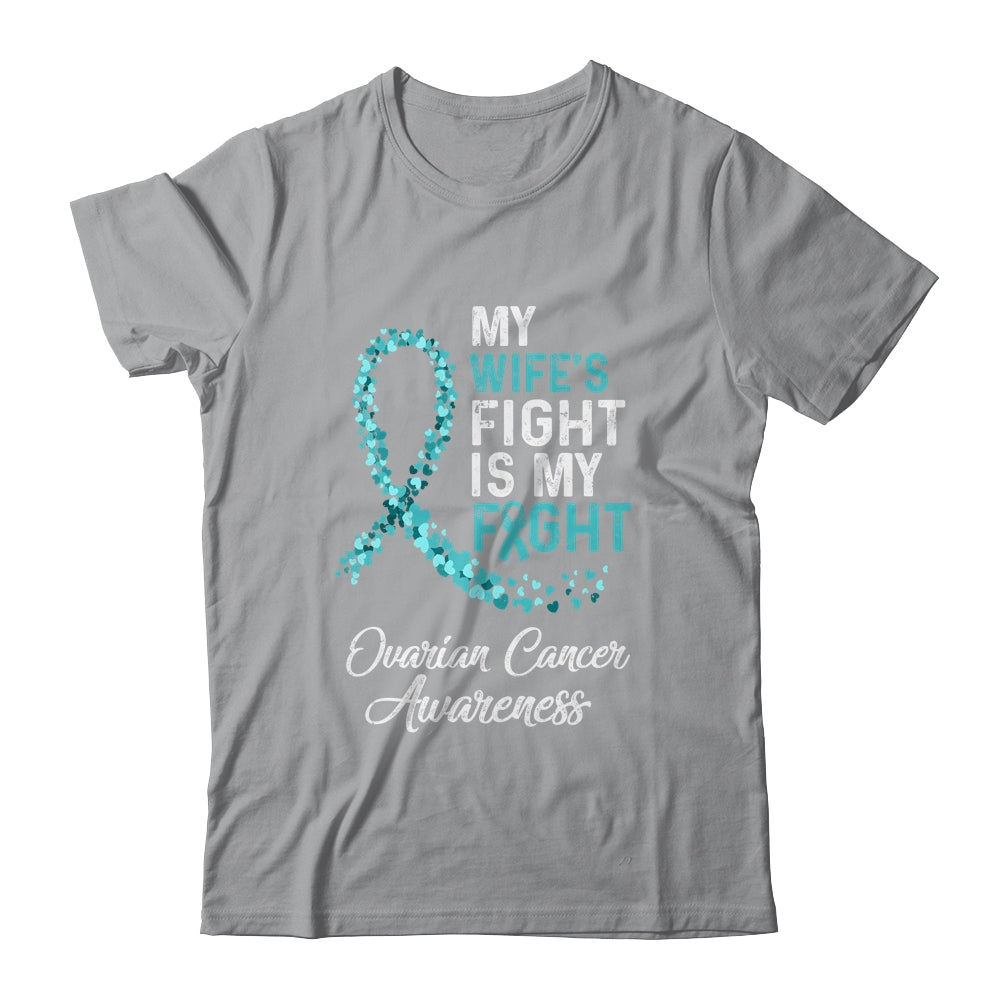 My Wifes Fight Is My Fight Ovarian Cancer Awareness Shirt & Hoodie | siriusteestore