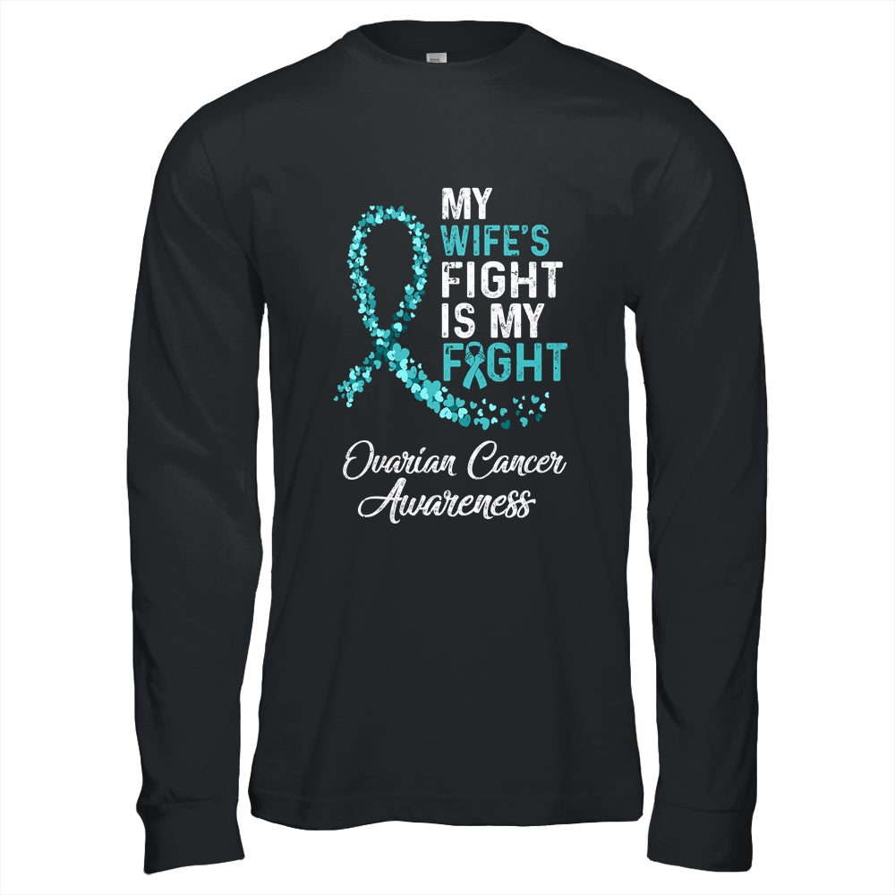 My Wifes Fight Is My Fight Ovarian Cancer Awareness Shirt & Hoodie | siriusteestore
