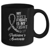 My Wifes Fight Is My Fight Parkinson's Cancer Awareness Mug | siriusteestore