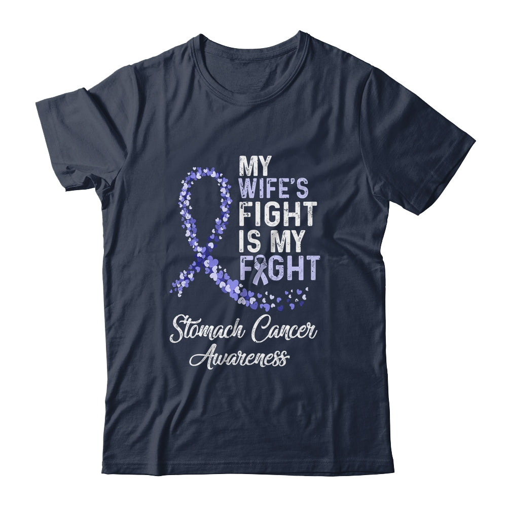 My Wifes Fight Is My Fight Stomach Cancer Awareness Shirt & Hoodie | siriusteestore