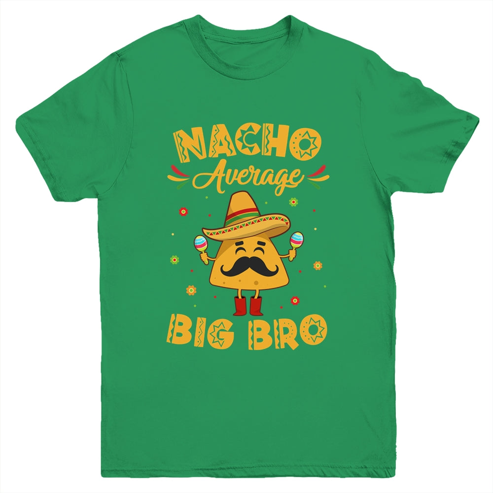 Nacho Average Big Bro Brother Sibling Cinco de Mayo Party Youth Shirt | siriusteestore