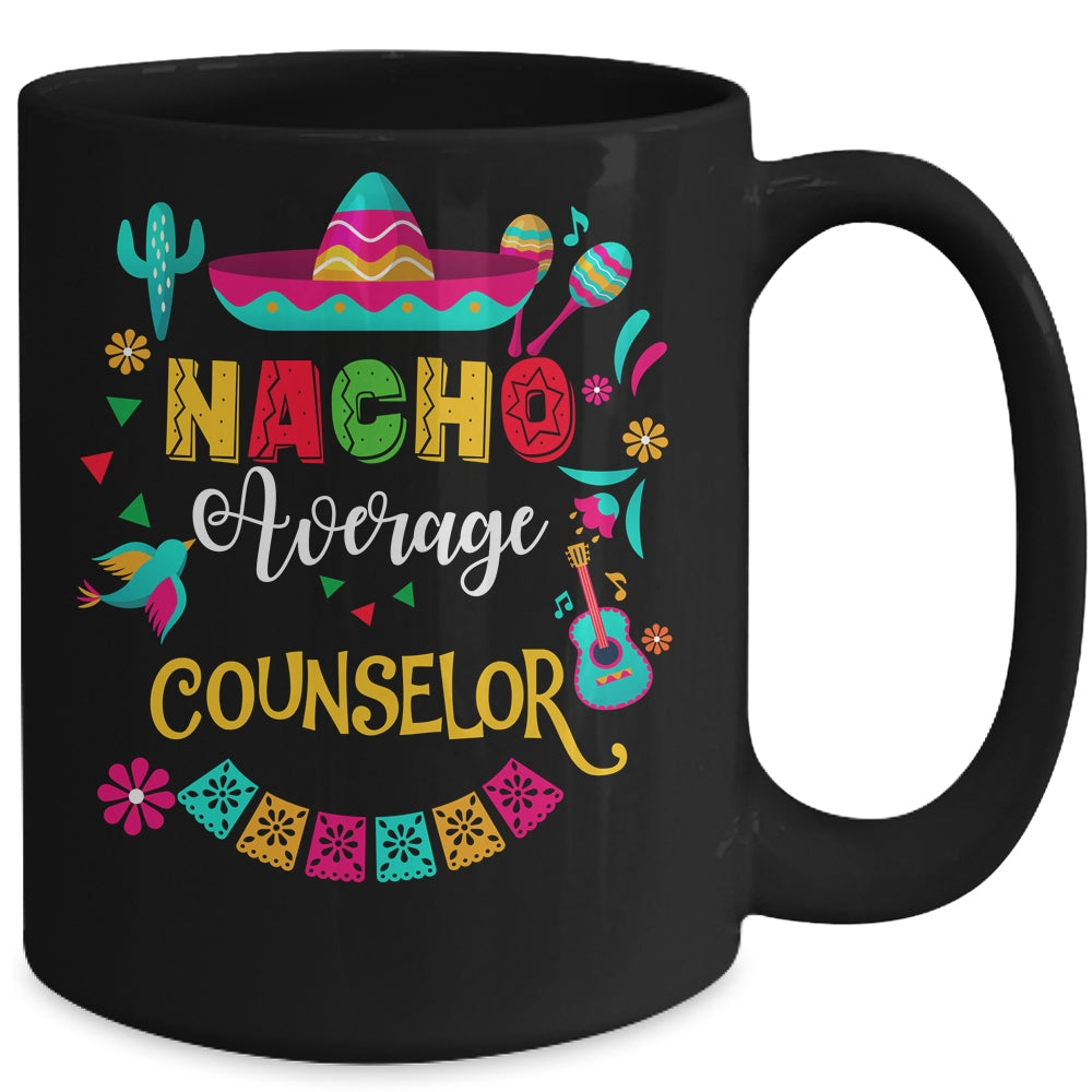 Nacho Average Counselor Cinco De Mayo Mexican Matching Mug | siriusteestore