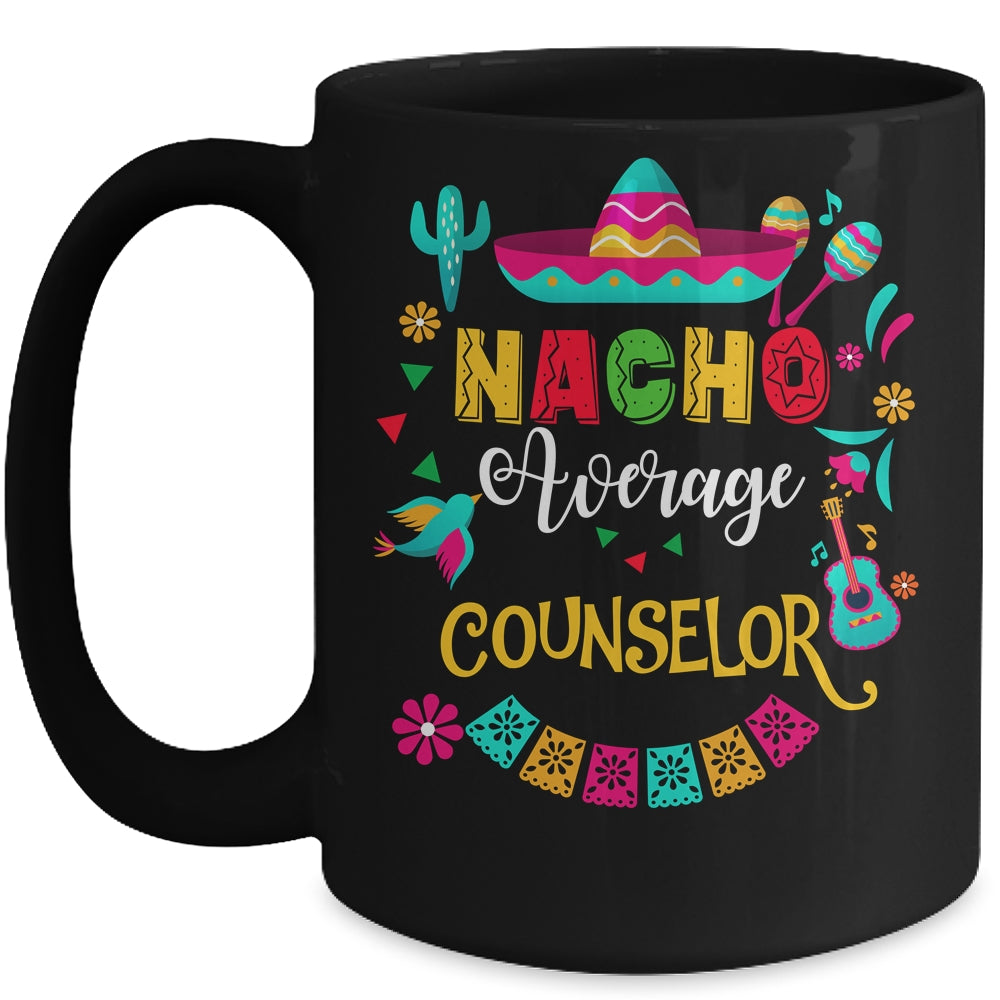 Nacho Average Counselor Cinco De Mayo Mexican Matching Mug | siriusteestore