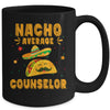 Nacho Average Counselor Taco Mexican Cinco De Mayo Mug | siriusteestore