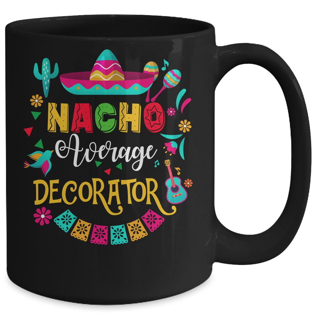 Nacho Average Decorator Cinco De Mayo Mexican Matching Mug | siriusteestore