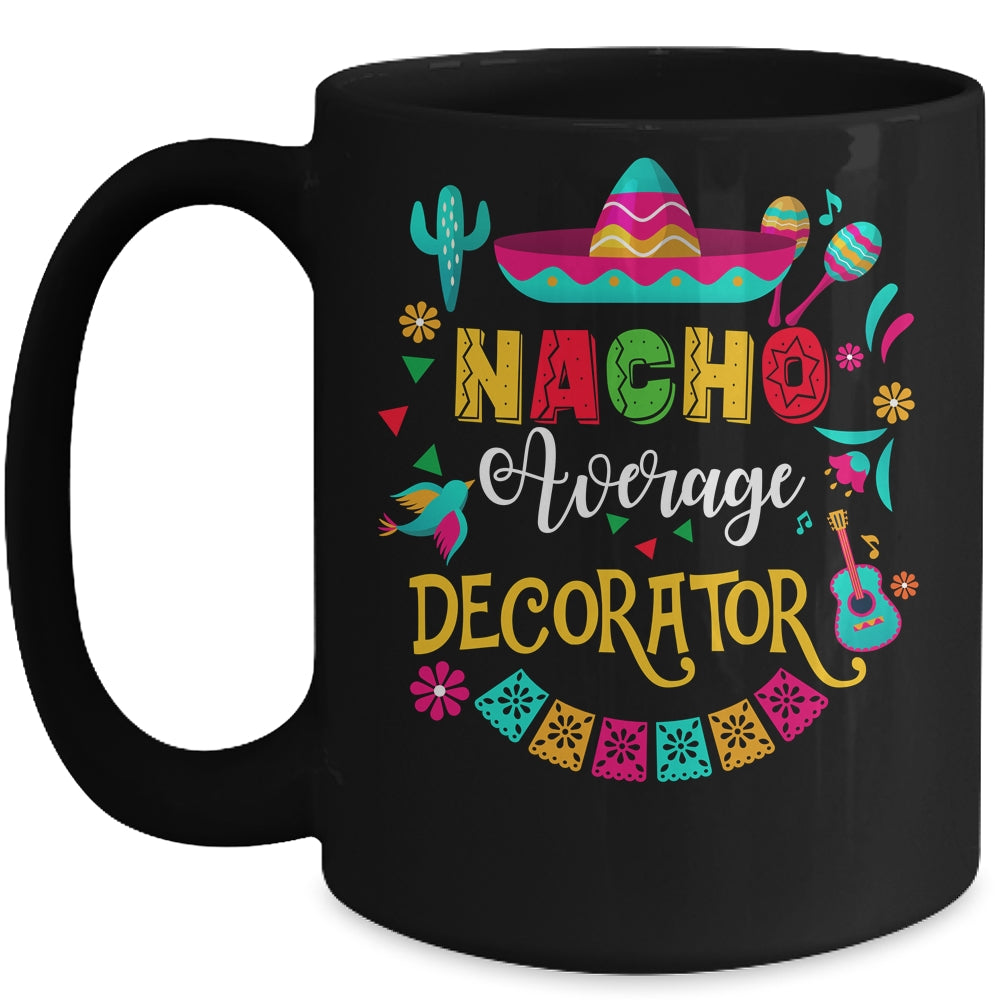 Nacho Average Decorator Cinco De Mayo Mexican Matching Mug | siriusteestore