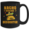 Nacho Average Decorator Taco Mexican Cinco De Mayo Mug | siriusteestore