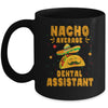Nacho Average Dental Assistant Taco Mexican Cinco De Mayo Mug | siriusteestore