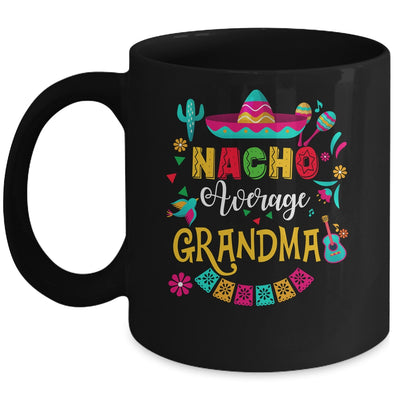 Nacho Average Grandma Cinco De Mayo Mexican Matching Family Mug | siriusteestore