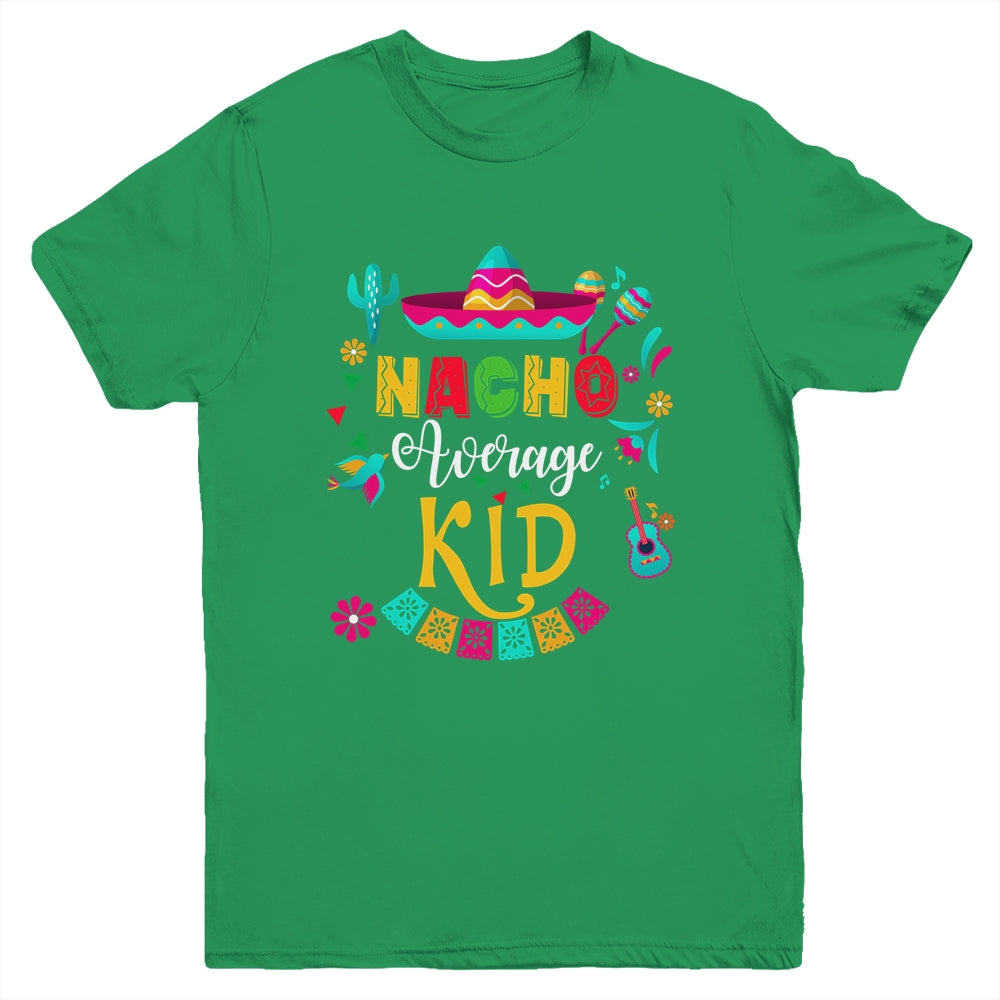 Nacho Average Kid Cinco De Mayo Mexican Matching Family Youth Shirt | siriusteestore