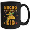Nacho Average Kid Taco Mexican Cinco De Mayo Mug | siriusteestore