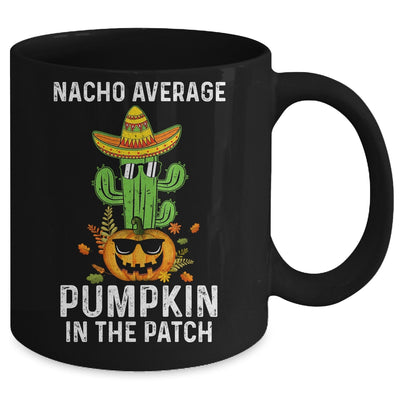 Nacho Average Pumpkin In The Patch Funny Halloween Mug | siriusteestore