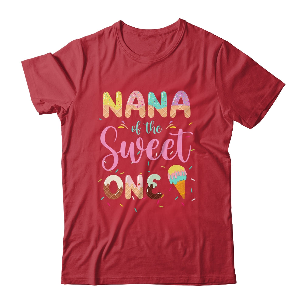 Nana Of The Sweet One Ice Cream 1st First Birthday Family Shirt & Hoodie | siriusteestore