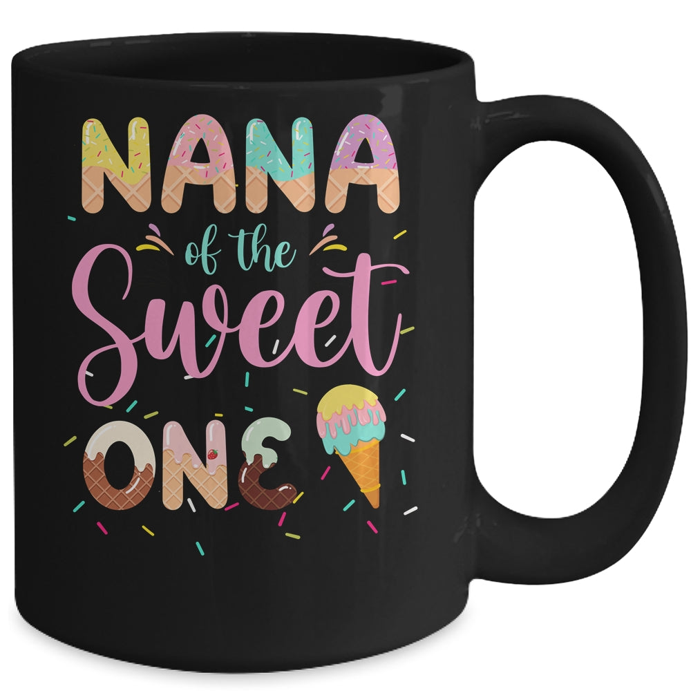 Nana Of The Sweet One Ice Cream 1st First Birthday Family Mug | siriusteestore