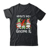 Naughty And I Gnome It Christmas Gnomes Funny Xmas Shirt & Sweatshirt | siriusteestore
