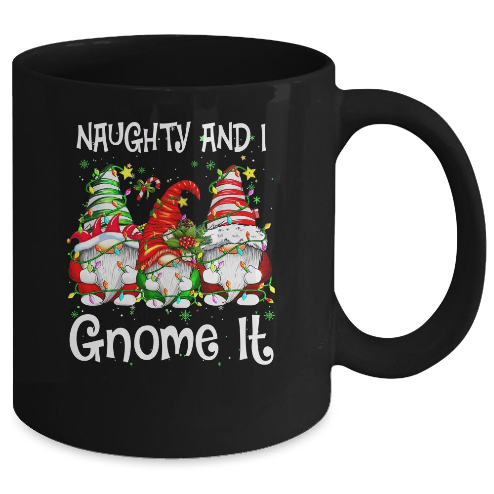 Naughty And I Gnome It Christmas Gnomes Funny Xmas Mug | siriusteestore