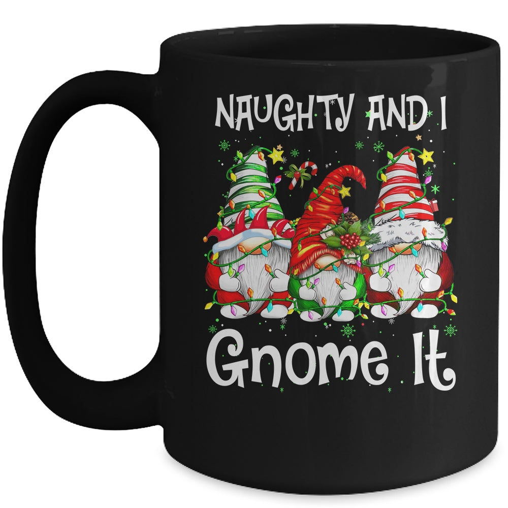 Naughty And I Gnome It Christmas Gnomes Funny Xmas Mug | siriusteestore