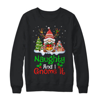 Naughty And I Gnome It Funny Gnome Christmas Family Shirt & Sweatshirt | siriusteestore