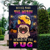 Never Mind The Witch Beware Of The Pug Flag Funny Halloween For Dog Lovers | siriusteestore