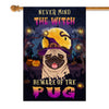 Never Mind The Witch Beware Of The Pug Flag Funny Halloween For Dog Lovers | siriusteestore