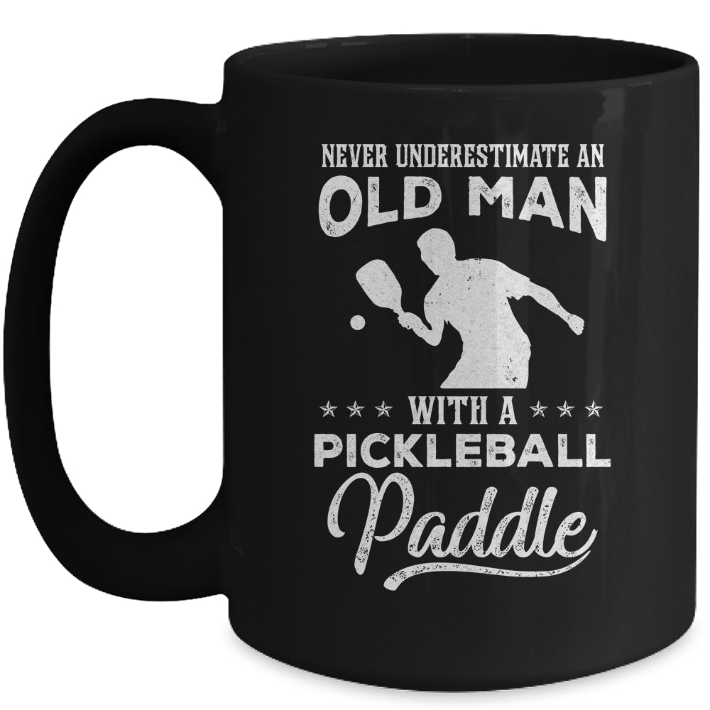 Never Underestimate An Old Man With A Pickleball Paddle Mug | siriusteestore