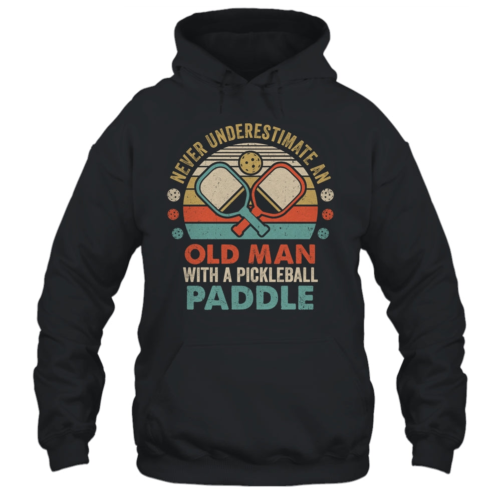 Never Underestimate Old Man With Pickleball Paddle Vintage Shirt & Hoodie | siriusteestore