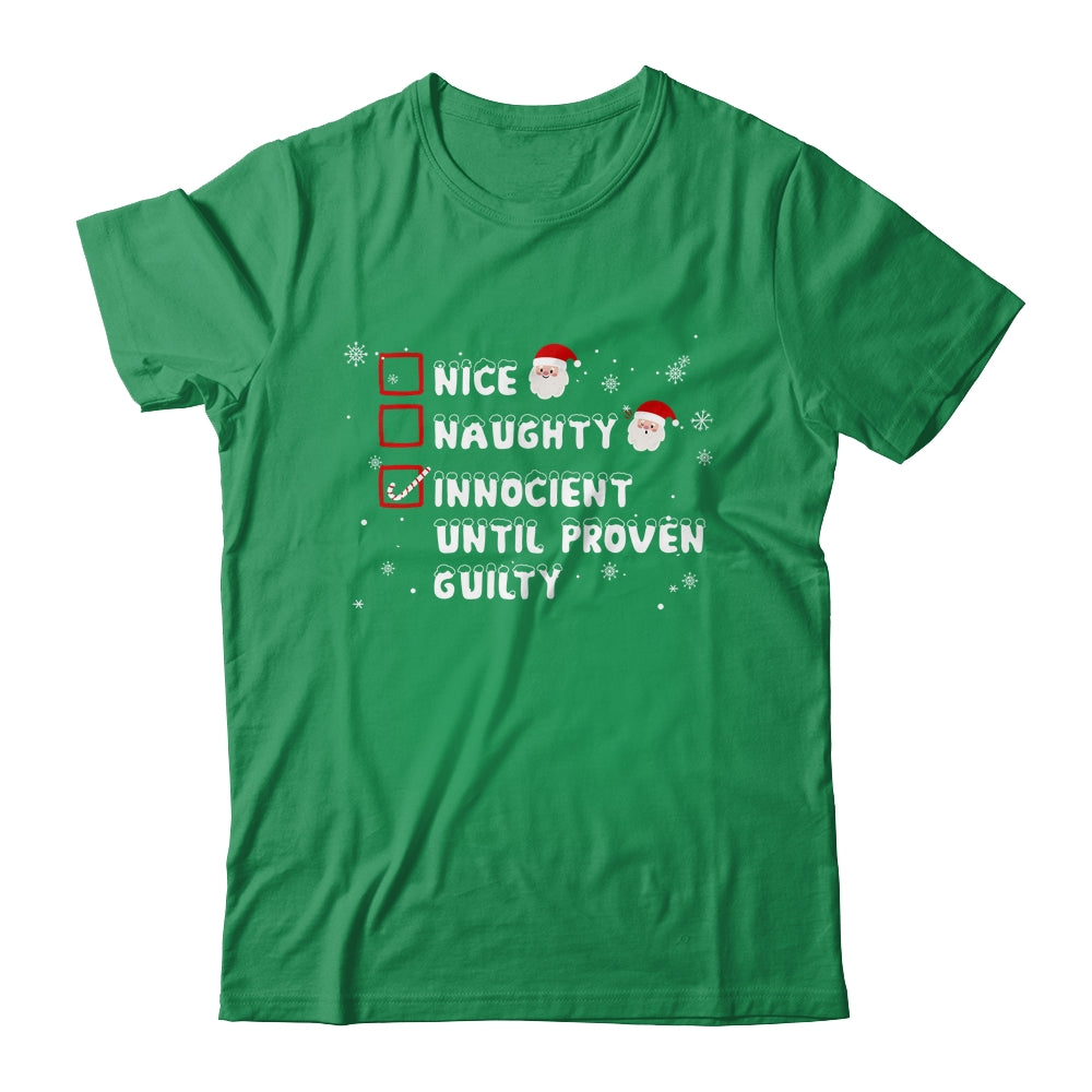 Nice Naughty Innocent Until Proven Guilty Christmas List Shirt & Sweatshirt | siriusteestore